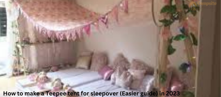 How to make a Teepee tent for sleepover (Easier guide) in 2023