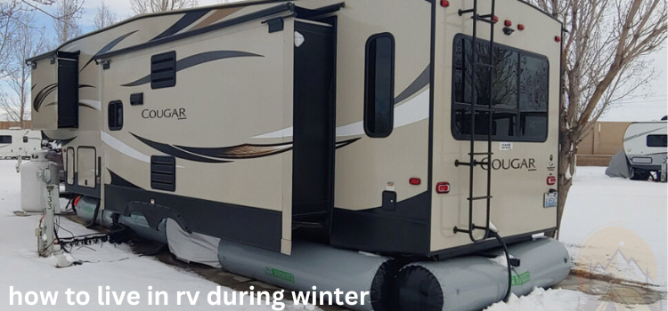 how to live in RV during winter (Staying Warm and Cozy on the Road) in 2024