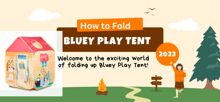 how to fold up Bluey play tent