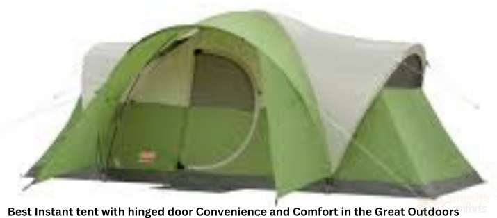 10 best Instant tent with hinged door Convenience and Comfort in the Great Outdoors in 2024